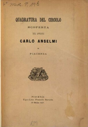 Quadratura del circolo scoperta dell' Avvocato Carlo Anselmi