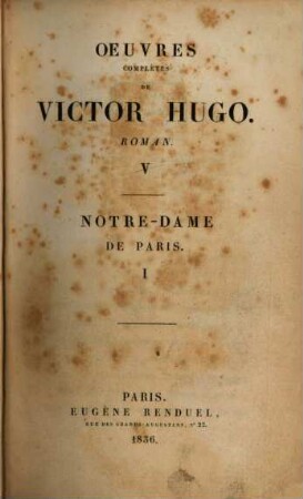Oeuvres complètes : Romans, 3. Notre Dame de Paris. 1
