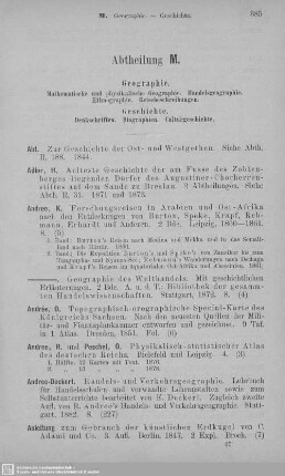 Abt. M. Geographie. Geschichte : Mathematische und physikalische Geographie. Handelsgeographie. Ethnographie. Reisebeschreibungen. - Denkschriften. Biographien. Culturgeschichte