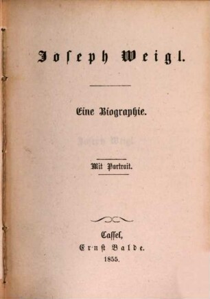Die Componisten der neueren Zeit : Adam, Auber, Beethoven, Bellini, Boieldieu, Cherubini, Donizetti, Flotow, Gläser, Gluck, Halévy, Haydn, Herold, Kreutzer, Liszt, Lortzing, Marschner, Mendelssohn-Bartholdy, Meyerbeer, Mozart, Reissiger, Rossini, Schneider, Spohr, Spontini, Verdi, Weber und andere, 29. Joseph Weigl