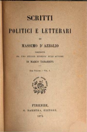 Scritti politici e letterari di Massimo d'Azeglio. I