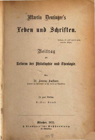 Martin Deutinger‛s Leben und Schriften : Beitrag zur Reform der Philosophie und Theologie. Von Dr. Lorenz Kastner. 1