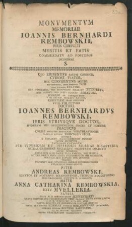 Monvmentvm Memoriae Ioannis Bernhardi Rembowskii, Ivris Consvlti Meritis Et Fatis Commendatv Ad Posteros Dignissimi. S.