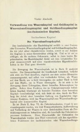 Vierter Abschnitt. Verwandlung von Waarenkapital und Geldkapital in Waarenhandlungskapital und Geldhandlungskapital (kaufmännisches Kapital).