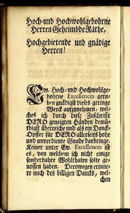 Hoch-und Hochwohlgebohrne Herren Geheimbde Räthe, Hochgebietende und gnädige Herren!