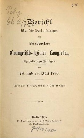 Bericht über die Verhandlungen des ... Evangelisch-Sozialen Kongresses. 7. 1896