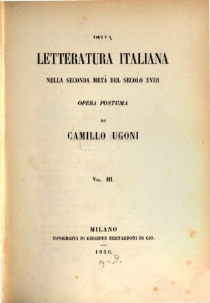 Della letteratura Italiana nella seconda meta del secolo XVIII : Opera postuma. 3