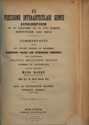 De pressione intraarticulari genus experimentorum et in cadavere et in vivo homine institutorum pars prior Habil-schrift