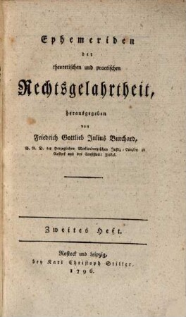 Ephemeriden der theoretischen und practischen Rechtsgelahrtheit, 2. 1796
