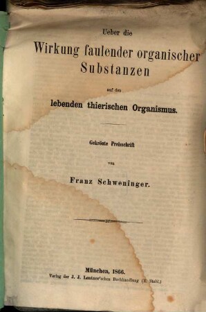 Ueber die Wirkung faulender organischer Substanzen auf den lebenden thierischen Organismus : Gekrönte Preisschrift