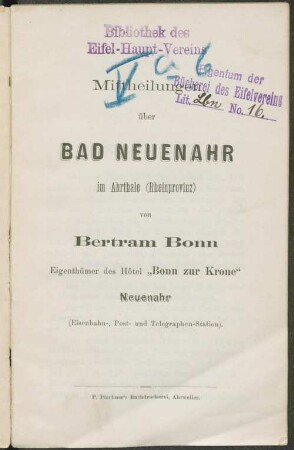 Mittheilungen über Bad Neuenahr im Ahrthale (Rheinprovinz)