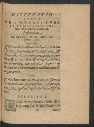 Disputatio Sexta De Investitura Et Praescriptione feudi, & de iuramento fidelitatis.