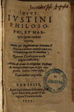 Divi Iustini philosophi et martyris, quae extant opera omnia