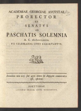 1777: Academiae Georgiae Avgvstae Prorector Et Senatvs Ad Paschatis Solemnia A. C. MDCCLXXVII Pie Celebranda Cives Exhortantvr