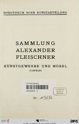 Sammlung Alexander Fleischner : Kunstgewerbe und Möbel