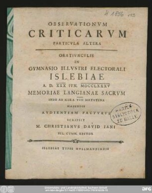Particvla Altera: Orativncvlis In Gymnasio Illvstri Electorali Islebiae A.D. XXX Ivn. MDCCLXXXV Memoriae Langianae Sacrvm Inde Ab Hora VIII Matvtina Habendis Avdientiam Factvrvs