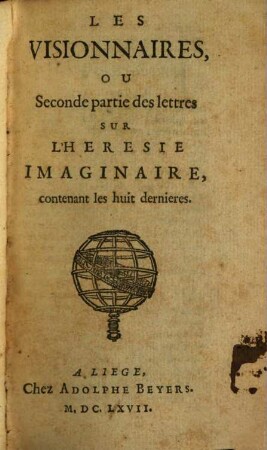 Les Imaginaires, Ou lettres sur L'Heresie Imaginaire .... 2, Les Visionnaires ...