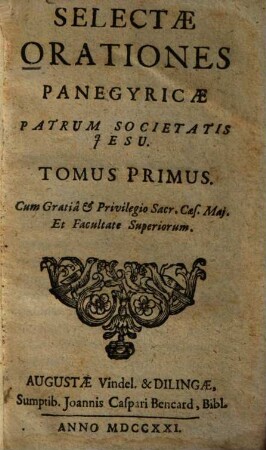 Selectae orationes panegyricae patrum Societatis Iesu. 1