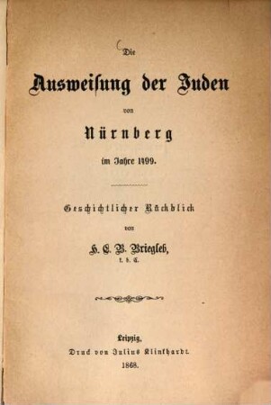 Die Ausweisung der Juden von Nürnberg im Jahre 1499 : geschichtlicher Rückblick