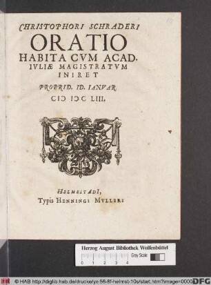 Christophori Schraderi Oratio Habita Cum Acad. Iuliae Magistratum Iniret : Proprid. Id. Ianuar. MDCLIII.