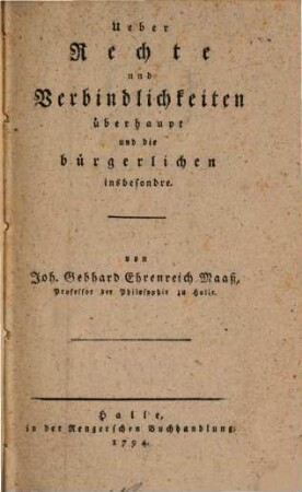 Über Rechte und Verbindlichkeiten überhaupt und die bürgerlichen insbesondere