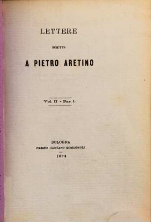 Lettere scritte a Pietro Aretino, 2,1