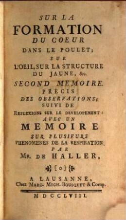Sur La Formation Du Coeur Dans Le Poulet : Sur L'Oeil; Sur La Structure Du Jaune &c., 2. Precis Des Observations : Suivi De Reflexions Sur Le Developement: Avec Un Memoire Sur Plusieurs Phenomenes De La Respiration