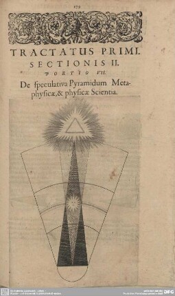Portio VII. De speculativa Pyramidum Metaphysicae et physicae Scientia.