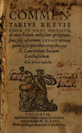 Commentarius brevis rerum in orbe gestarum : ab anno salutis 1500 usque ad annum 1566 ex optimis quibusque scriptoribus congestus