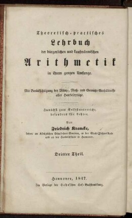 Theil 3, Band 1: Theoretisch-practisches Lehrbuch der bürgerlichen und kaufmännischen Arithmetik in ihrem ganzen Umfange. Dritter Theil. Ausführliches Lehrbuch der kaufmännischen Arithmetik. Erster Band
