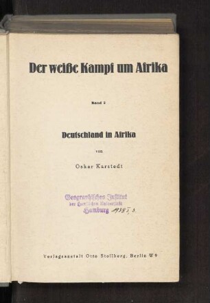 Bd. 2: Deutschland in Afrika : 30 Jahre deutsche Kolonialarbeit
