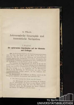 I. Theil. Astronomische Geographie und terrestrische Navigation.