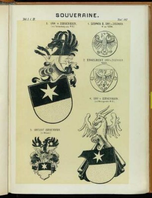Taf. 107. 1. Ludwig II. Graf v. Ziegenhain. +vor 1294. - 2. Engelbert Graf v. Ziegenhain. 1294. - 3. Graf v. Ziegenhain. (n.d. Grünenberg'schen W.-B.) - 4. Graf v. Ziegenhain. (n.d. Wernigeroder W.-B.) - 5. Grafschaft Ziegenhain. (n. Wessel.)