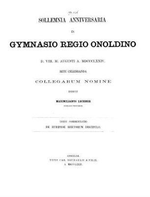 Commentatio de Euripide rhetorum discipulo ; Progr. ad solemnia anniversaria gymnasii Onoldini