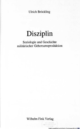 Disziplin : Soziologie und Geschichte militärischer Gehorsamsproduktion