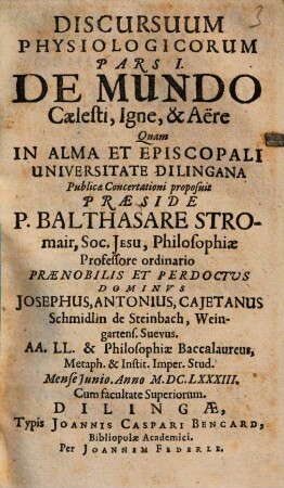 Discursuum Physiologicorum Pars ..., 1.. De mundo caelesti, igne, & aere
