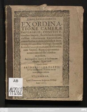 Liber Aphorismorum Ex Ordinatione Camerae Imperialis, Constitutionibus Imperii ... vendicare possint : Incerti quidem Autoris & hactenus non excusus