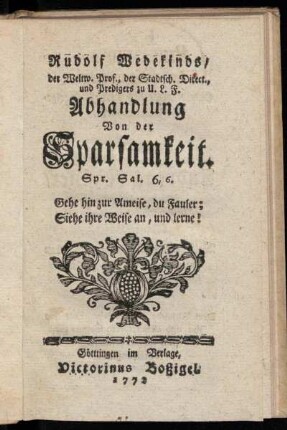 Rudolf Wedekinds, der Weltw. Prof., der Stadtsch. Direct., und Predigers zu U.L.F. Abhandlung von der Sparsamkeit