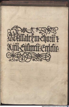 Missale se[cundu]m choru[m] [e]t Ritu[m] Eysteten[sis] Ecclesie