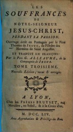 Les souffrances de Notre-Seigneur Jesus-Christ, pendant sa passion, 3.