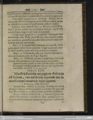 Thesis CIII. Ministris Ecclesiae conjugium divinitus est licitum, nec coelibatus laqueum ceu iis necessarium humanitus injici oportet