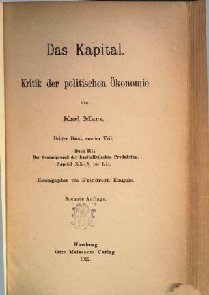 Das Kapital : Kritik der politischen Oekonomie, 3. Der Gesamtprozeß der kapitalistischen Produktion ; Teil 2 = Buch 3. Kapitel XXLX bis LII