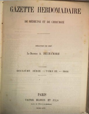 Gazette hebdomadaire de médecine et de chirurgie. 3. 1866