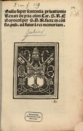 Bulla super Sententia privationis Renati de Pria olim Cardinalis per S. D. N. factae in Consistorio publico ad futuram rei memoriam : Sacri apostolatus ministerio divina disponente Clementia