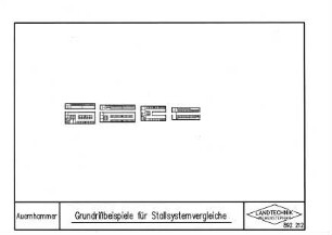 Grundrißbeispiele für Stallsystemvergleiche