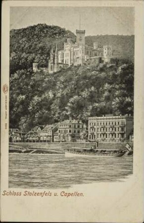 Schloss Stolzenfels u. Capellen.