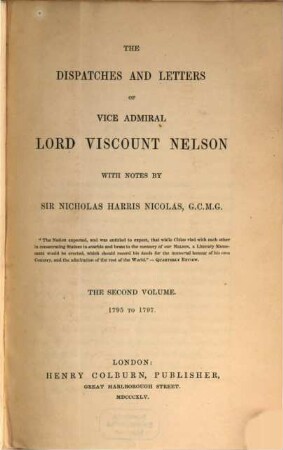 The dispatches and letters of Vice Admiral Lord Viscount Nelson. 2, 1795 to 1797