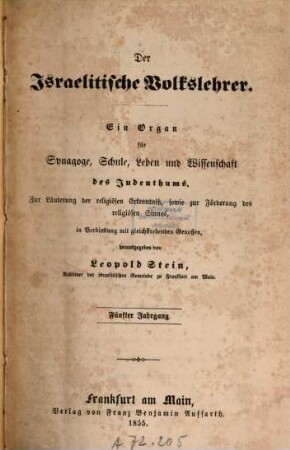 Der israelitische Volkslehrer : eine Monatsschrift erbaulichen u. belehrenden Inhalts, 5. 1855