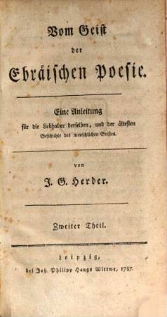 Vom Geist der Ebräischen Poesie : Eine Anleitung für die Liebhaber derselben und der ältesten Geschichte des menschlichen Geistes, 2