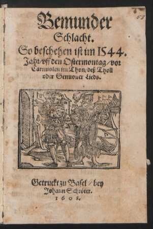 Bemunder Schlacht : So beschehen ist im 1544. Jahr/ uff den Ostermontag/ vor Carmiolen im Thon/ deÃ Tholl oder Genuouer Lieds